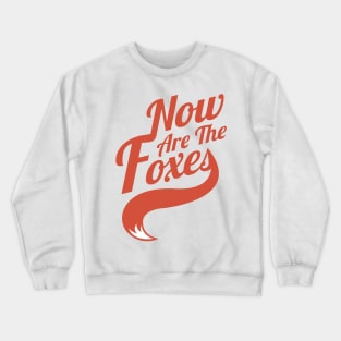 Now Are the Foxes - Classic Crewneck Sweatshirt